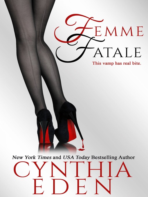 Title details for Femme Fatale by Cynthia Eden - Available